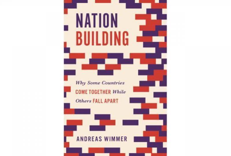 ■Nation Building: Why Some Countries Come Together While Others Fall Apart ■Nation Building: Why Some Countries Come Together While Others Fall Apart